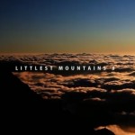ゴキゲン山映像 「Littlest Mountains 3」のトレーラーが公開されたみたいだよ Littlest Mountains 3 trailer