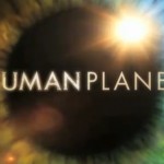 BBC制作の『Human Planet』で人間を感じる! HUMAN PLANET | ΑΛΗΘΙΝΑ ΨΕΜΑΤΑ – εδώ το ψέμα αληθεύει…
